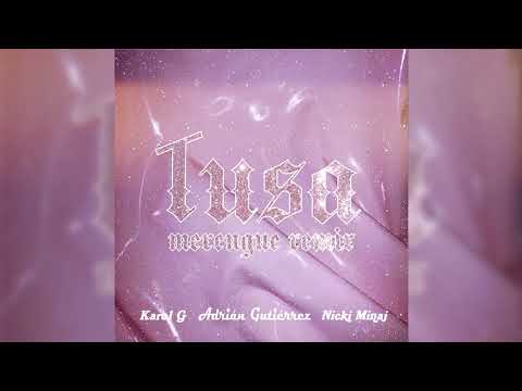 Karol G, Nicki Minaj – Tusa (Merengue Remix) Prod. Adrián Gutiérrez
