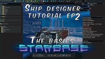 Starbase Ship designer tutorial episode 2 : your first ship
