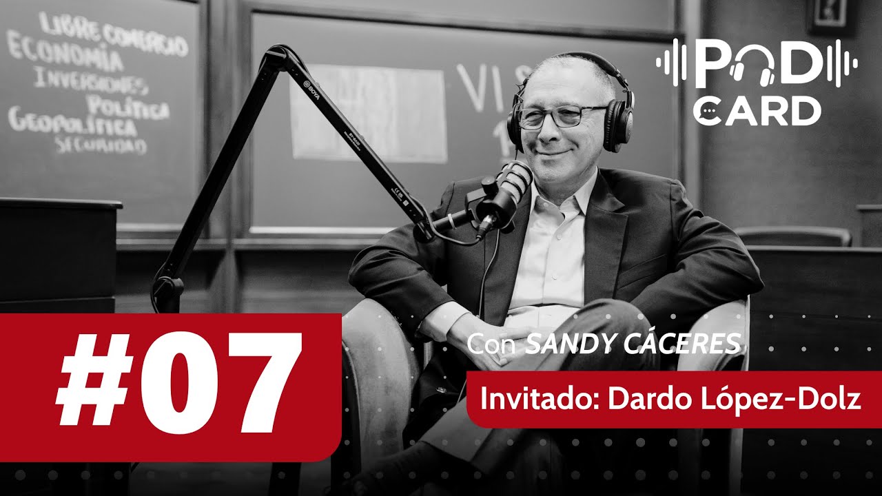 PodCARD #7: Política norteamericana y su impacto en el Perú con Dardo López-Dolz