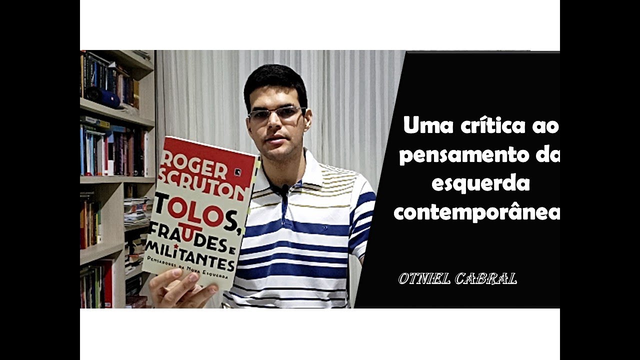 Tolos, fraudes e militantes: pensadores da nova esquerda