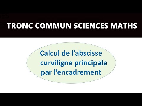 Savoir calculer labscisse curviligne principale par la méthode dencadrement