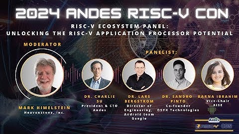 RISC-V Ecosystem Panel | Unlocking the RISC-V Application Processor Potential