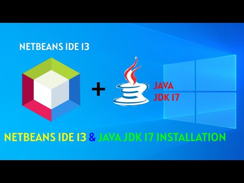 How to download and Install Netbeans IDE 13, Java Jdk 17 on Windows 10