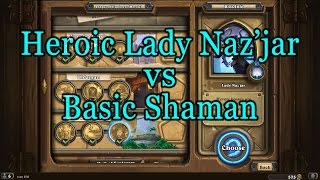 Hearthstone: League of Explorers - Heroic Lady Naz'jar with a Basic Shaman
