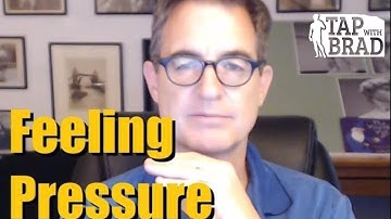 Feeling Pressure - Tapping with Brad Yates