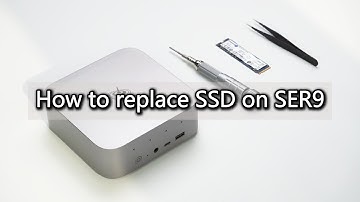 How to replace SSD on SER9