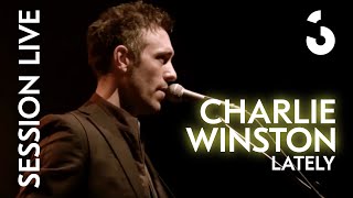 Charlie Winston - Lately - SESSION LIVE