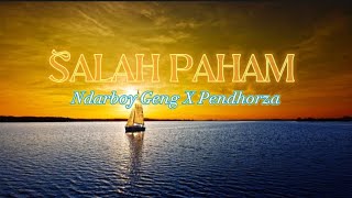 Salah Paham - Ndarboy Geng X Pendhorza (Video Musik Lirik) || Yang Lagi Viral