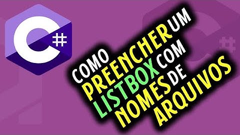 COMO MOSTRAR NOMES DE ARQUIVOS EM LISTBOX C#