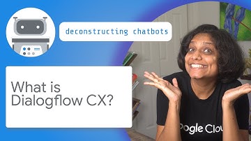 What is Dialogflow CX?