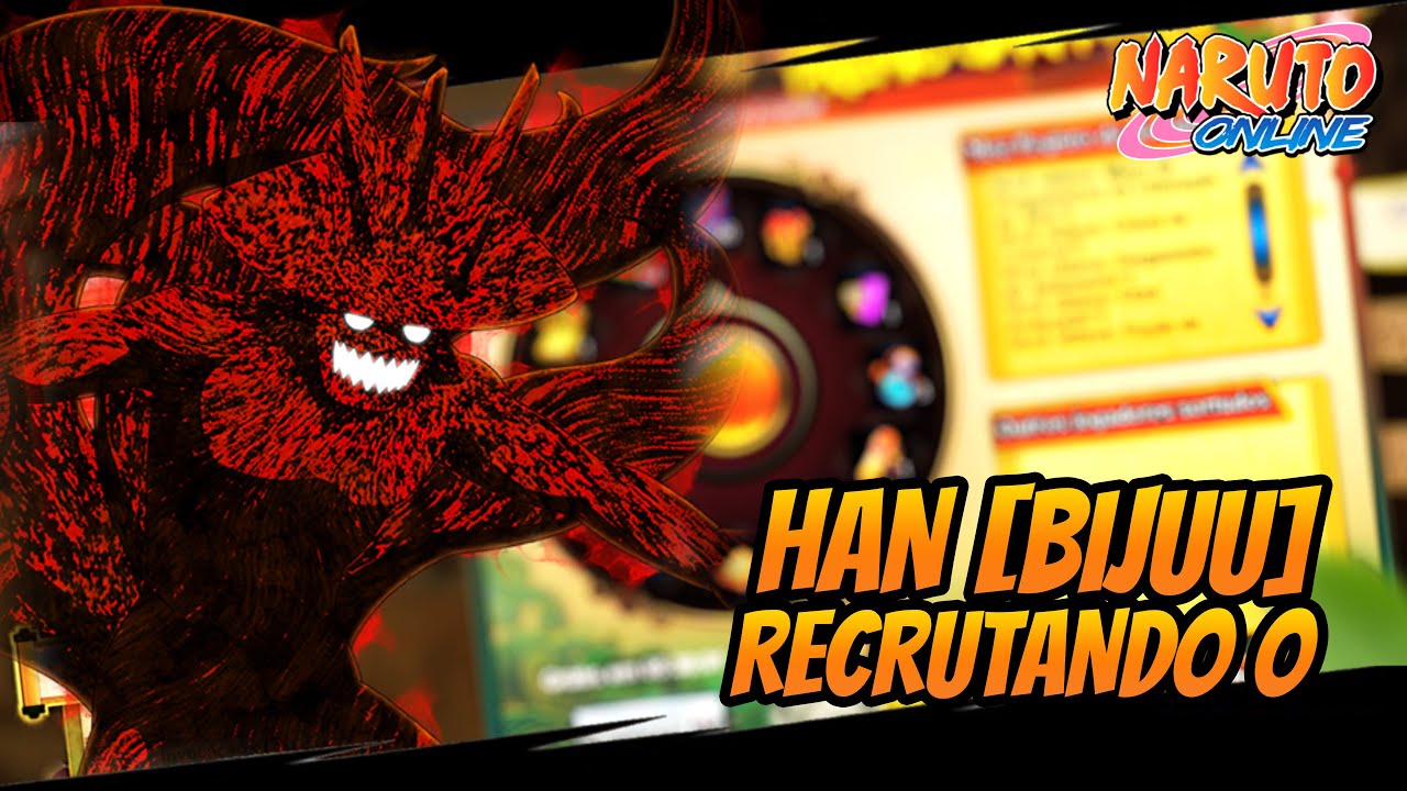 RECRUTANDO HAN [BIJUU] E A ROLETINHA DA SORTE ! NARUTO ONLINE - YouTube