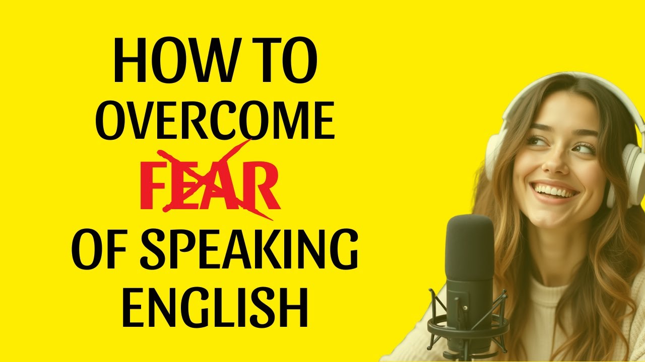 How to Overcome Fear of Speaking English | English Podcast For Learning ...