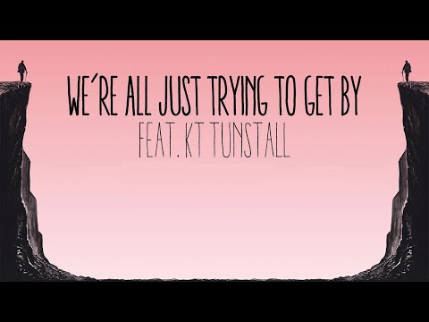 We're All Just Trying to Get By - Feat. KT Tunstall