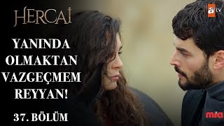 Reyyan’dan vazgeçmeyen Miran! - Hercai 37.Bölüm