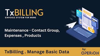 TxBilling Tutorial: Managing Contact Groups, Expenses, and Products for E-Invoicing Guide