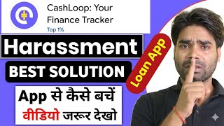 Cash Loop Loan App Harassment Solution|Cash Loop Loan App Real Or Fake? |Cash Loop Loan App #loanapp