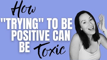 What is Toxic Positivity? The Shadow of Optimism