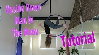 Aerial Hoop Upside Down Man In The Moon Tutorial | UNIQUE AERIALISTS