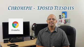 Chromepie - Xposed Tuesdays