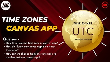 Changing Time Zones in Canvas App🕗✅