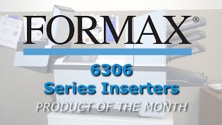 PRODUCT OF THE MONTH: March 2017 - 6306 Series Inserters