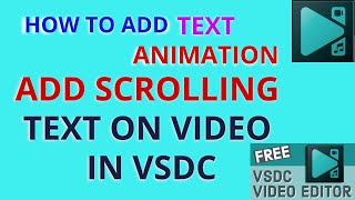 How to add text animation in vsdc |  How to add scrolling text on video in vsdc | In Hindi