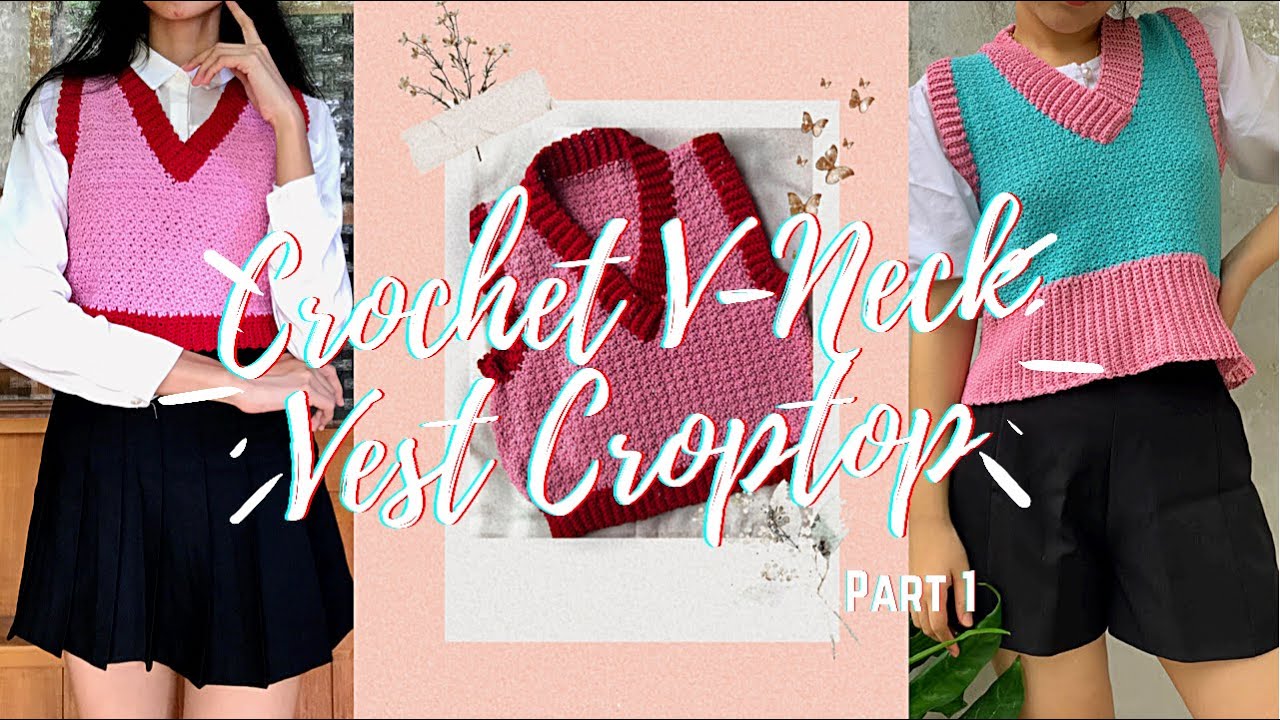 Crochet a VNeck Vest croptop Part. 1 How to crochet a vest (beginner