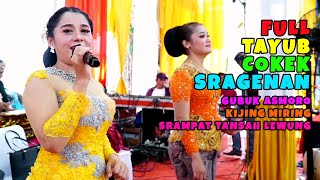 FULL TAYUB COKEK SRAGENAN GUBUK ASMORO KIJING MIRING SRAMPAT TANSAH LEWUNG CAMPURSARI CAS