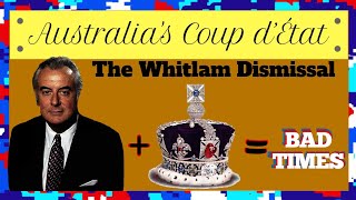 Australia's Coup d’État - The Whitlam Dismissal