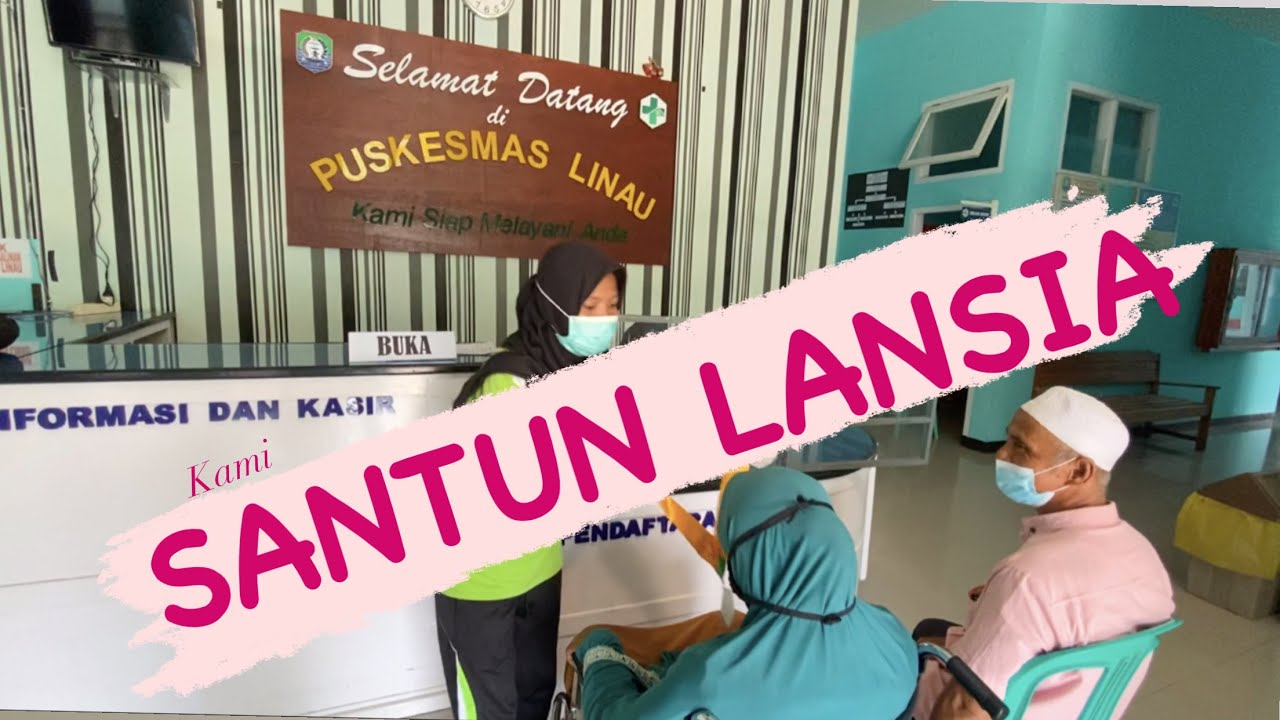 Pelayanan Puskesmas Linau SANTUN LANSIA #InovasiLayananSantunLansia