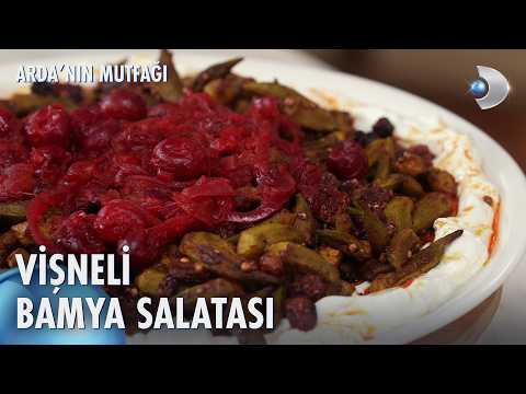 Vişne Bamya Salatası Tarifi | Arda'nın Mutfağı 289. Bölüm