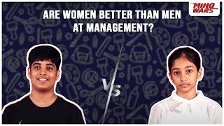 Are Women Better At Management Than Men? War Of Words Mind Wars Debate