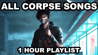 All Corpse Songs Playlist - 1 Hour Corpse Music Mix