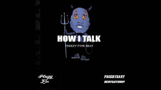 Teeezy Day1k x Ray Vaughan x ComptonAssTg Type Beat - How I Talk