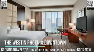 The Westin Phoenix Downtown
