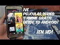 ¡Ver Peliculas Series Y Animes Gratis Desde Tu Android! 2018 (Tv,Smartphone,Tablet)