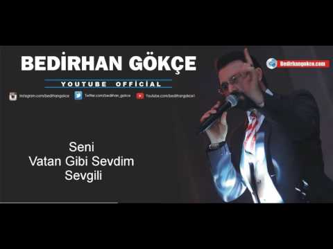 Bedirhan Gökçe YENİ ŞİİR Seni Vatan Gibi Sevdim  Sevgili