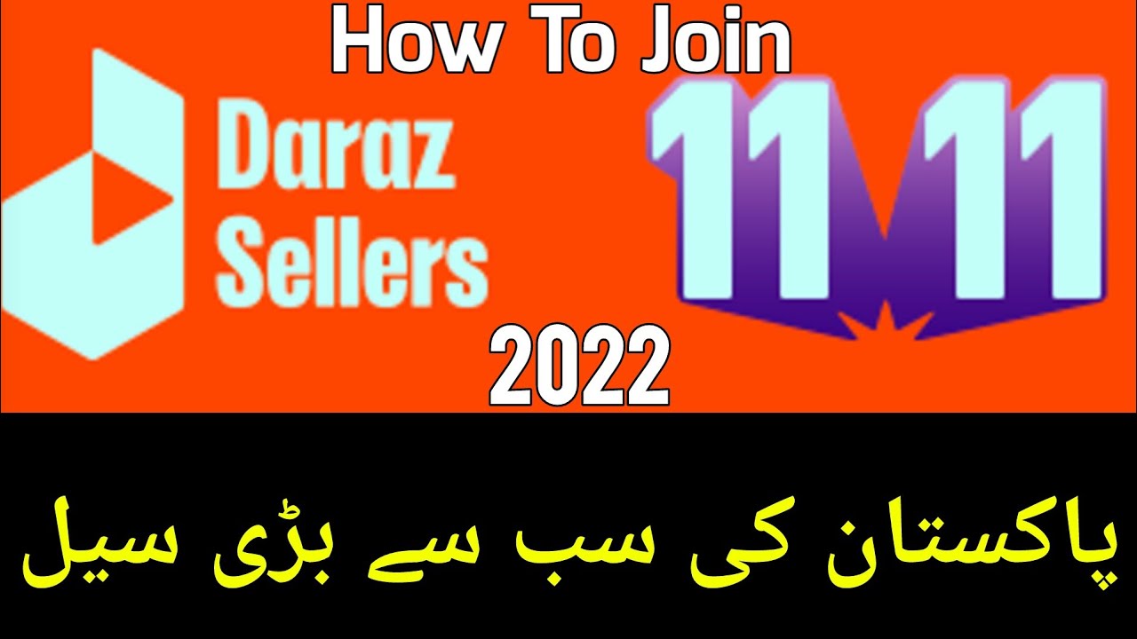 How To Join Daraz 11 11 Campaigns In 2022 Daraz pk Biggest Sale Of how-to-join-daraz-11-11-campaigns-in-2022-daraz-pk-biggest-sale-of
