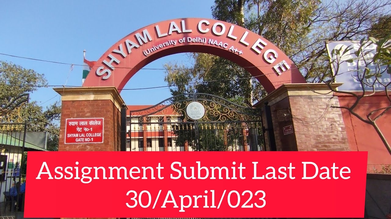 shyam lal college ignou assignment submission last date 2022