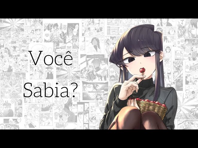 Komi-san  Você Sabia Anime