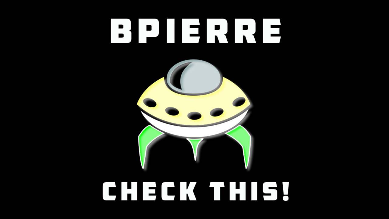 Watch BPierre - Check This on YouTube Watch BPierre - Check This on YouTube