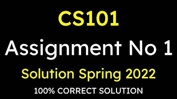CS101 ASSIGNMENT 1 || CORRECT SOLUTION FALL 2022  || CS101 ASSIGNMENT 1 SPRING 2022