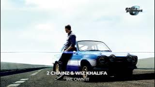 We Own It  -  2 ᴄʜᴀɪɴᴢ & ᴡɪᴢ ᴋʜᴀʟɪꜰᴀ  (𝙨𝙡𝙤𝙬𝙚𝙙 𝙧𝙚𝙫𝙚𝙧𝙗) || Fast and Furious 6