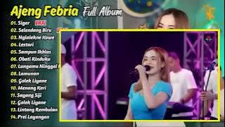 Ajeng Febria Full Album || Sigar - Selendang Biru - Dangdut Koplo