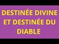 Destine divine et destine du diable partie 1 