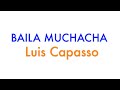 BAILA MUCHACHA Luis Capasso || BALLO DI GRUPPO + TUTORIAL || CHA CHA | BAILA CON LUIS 2026
