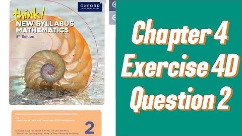 Oxford Think New Syllabus Mathematics 8th Edition || Book 2 | Chapter 4 | Exercise 4D | Question 2