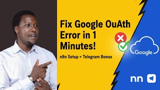 How to Fix Google OAuth “Access Blocked” Error in n8n Full Setup + Telegram Automation Guide