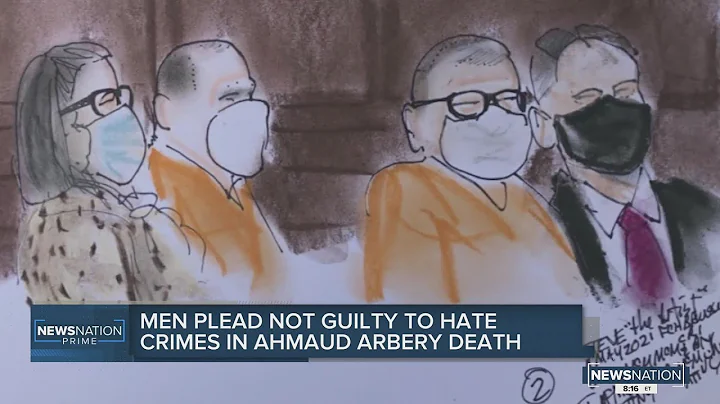 Men plead not guilty to hate crimes in Ahmaud Arbery death