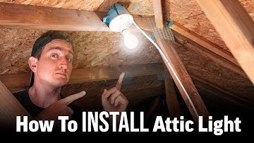 How to Install an Attic Light